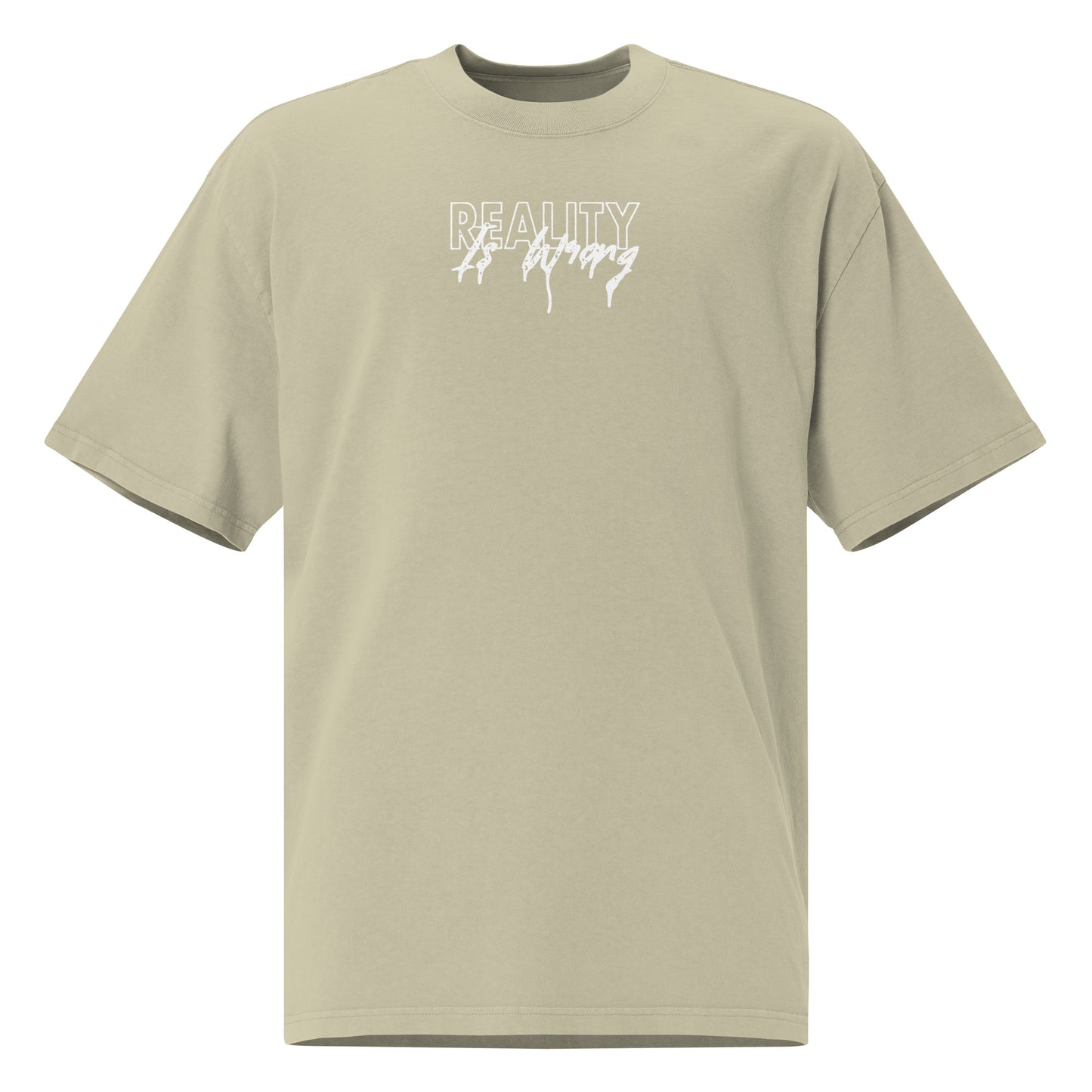 Reality Is Wrong Oversized Tee - Faded Eucalyptus